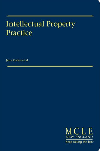 Intellectual Property Practice 3rd Edition Jerry Cohen Sara Yevics Beccia Russell Beck David E Blau John A Hamilton Renee Inomata Timothy M Murphy Deborah J Peckham Jay Sandvos Mark Schonfeld John C Serio William S Strong Bruce D Sunstein