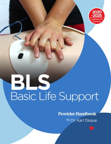Basic Life Support Provider Handbook 20202025 Dr Karl Disque