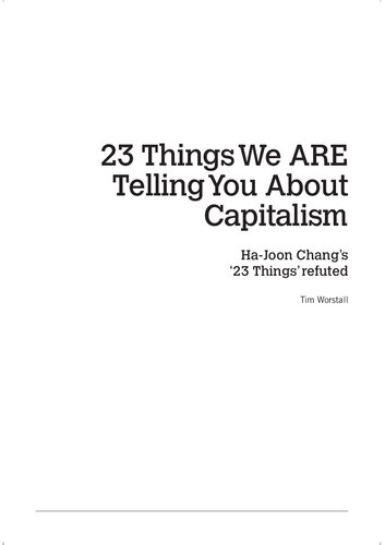 23 Things We Are Telling You About Capitalism 1st Edition Tim Worstall