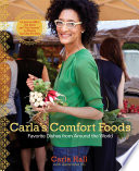 Carlas Comfort Foods Favorite Dishes From Around The World Carla Hall