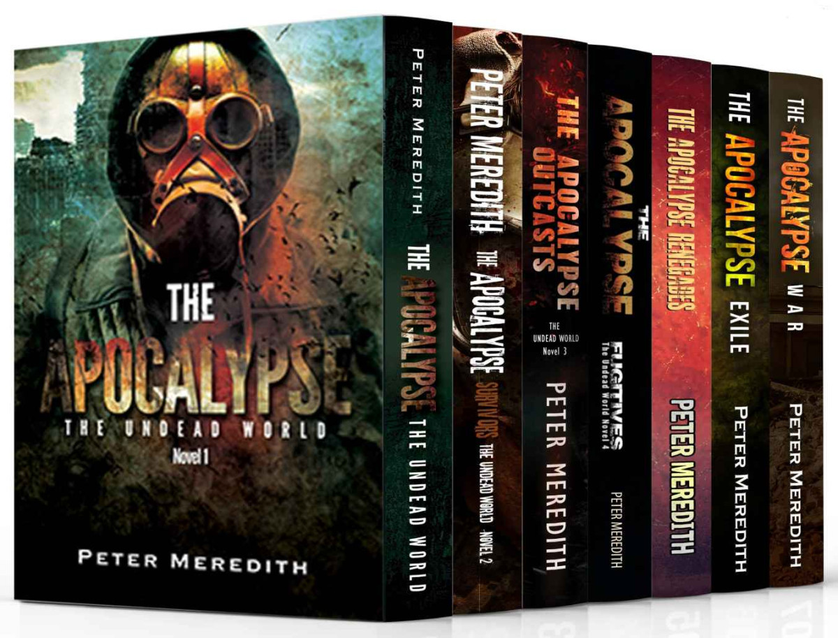 The Apocalypse The Undead World Novels 1 7 Peter Meredith