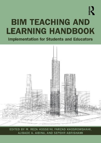 Bim Teaching And Learning Handbook Implementation For Students And Educators M Reza Hosseini Farzad Khosrowshahi Ajibade A Aibinu Sepehr Abrishami
