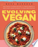 Evolving Vegan Deliciously Diverse Recipes From North Americas Best Plantbased Eateriesfor Anyone Who Loves Food Massoud