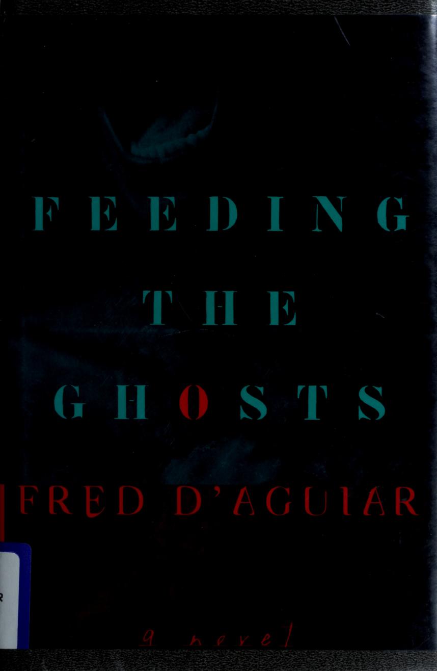 Feeding The Ghosts Fred Daguiar