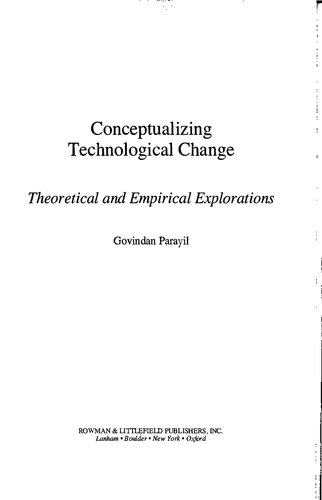 Conceptualizing Technological Change Theoretical And Empirical Explorations Govindan Parayil