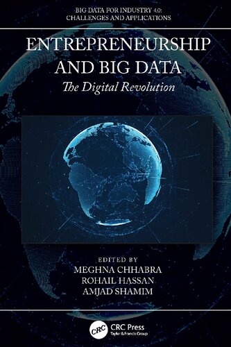 Entrepreneurship And Big Data The Digital Revolution Big Data For Industry 40 1st Edition Meghna Chhabra Editor