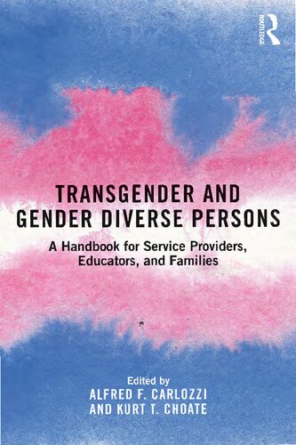 Transgender And Gender Diverse Persons A Handbook For Service Providers Educators And Families Alfred F Carlozzi