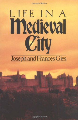 Life In A Medieval City Frances Gies Joseph Gies