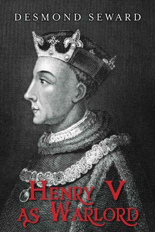 Henry V As Warlord Seward Desmond