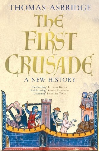 The First Crusade A New History Asbridge Thomas