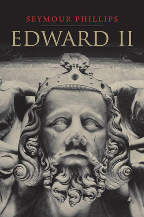 Edward Ii The Chameleon The English Monarchs Series Seymour Phillips