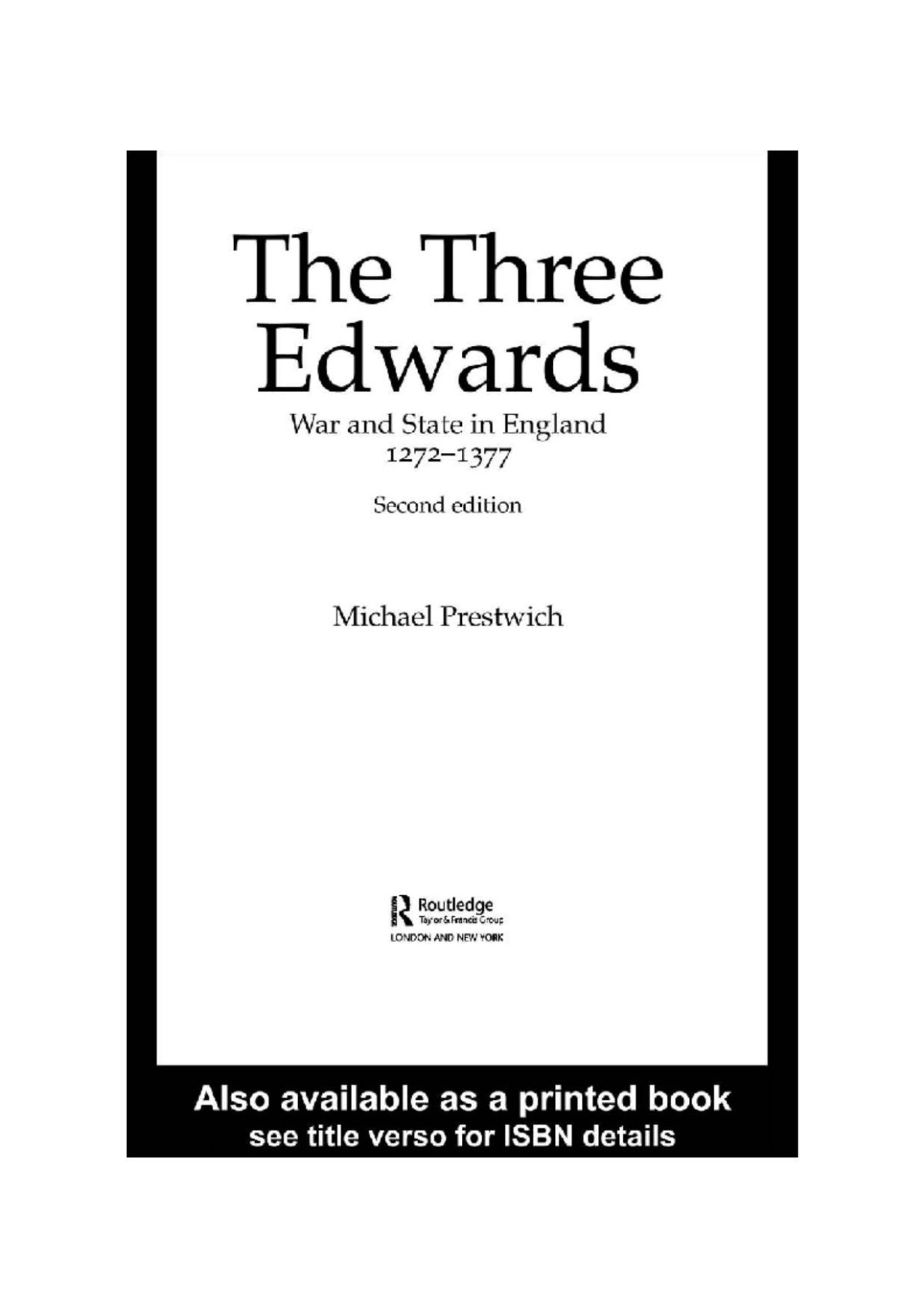 The Three Edwards War State In England 12721377 2nd Edition Michael Prestwich