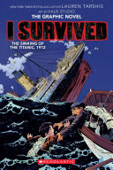 I Survived The Sinking Of The Titanic 1912 I Survived Graphic Novels Illustrated Tarshis
