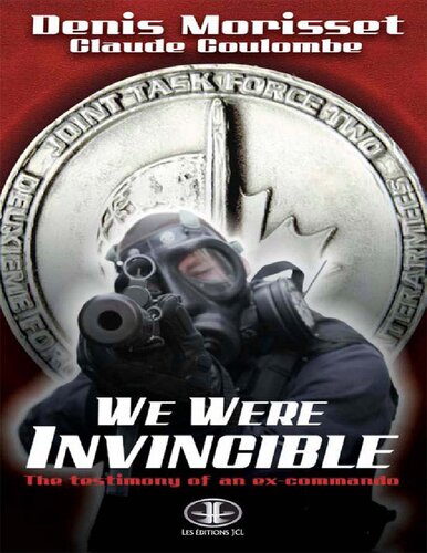 We Were Invincible Denis Morisset Claude Coulombe