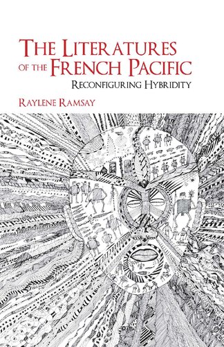 The Literatures Of The French Pacific Reconfiguring Hybridity The Case Of Kanakynew Caledonia Web Pdf Raylene Ramsay