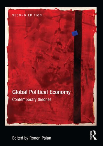 Global Political Economy Contemporary Theories 2nd Edition 2nd Edition Ronen Palan Editor