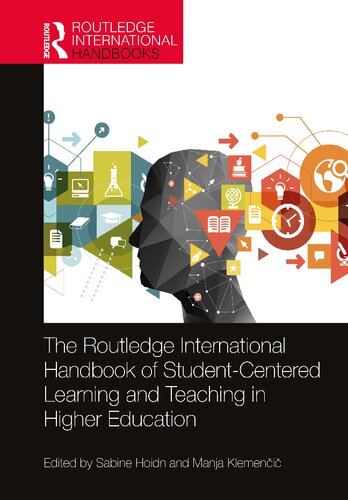 The Routledge International Handbook Of Studentcentered Learning And Teaching In Higher Education Sabine Hoidn And Manja Klemeni