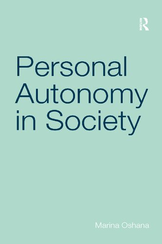 Personal Autonomy In Society Marina Oshana