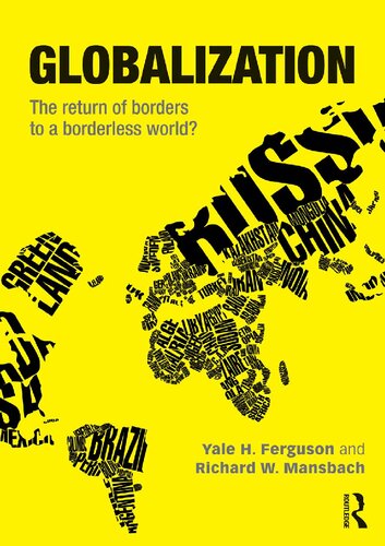 Globalization The Return Of Borders To A Borderless World Yale H Ferguson