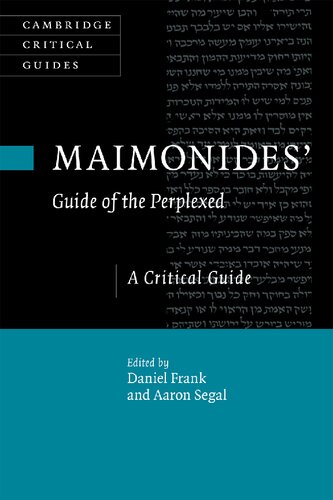 Maimonides Guide Of The Perplexed A Critical Guide Daniel Frank And Aaron Segal