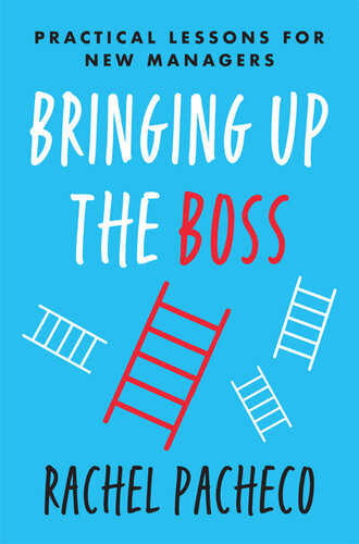 Bringing Up The Boss Rachel Pacheco
