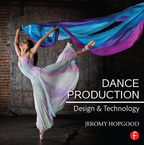 Dance Production Design And Technology Jeromy Hopgood