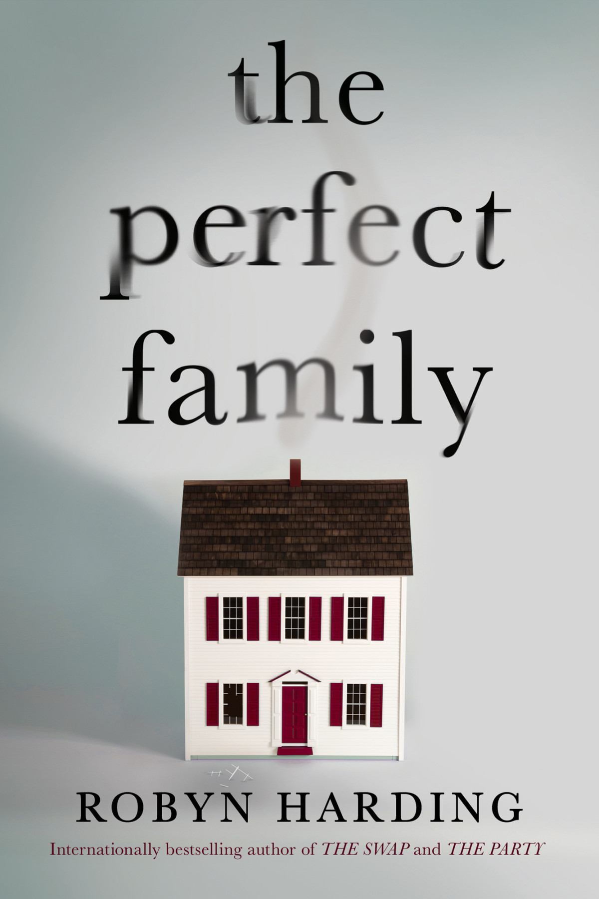 The Perfect Family 1st Edition Robyn Harding