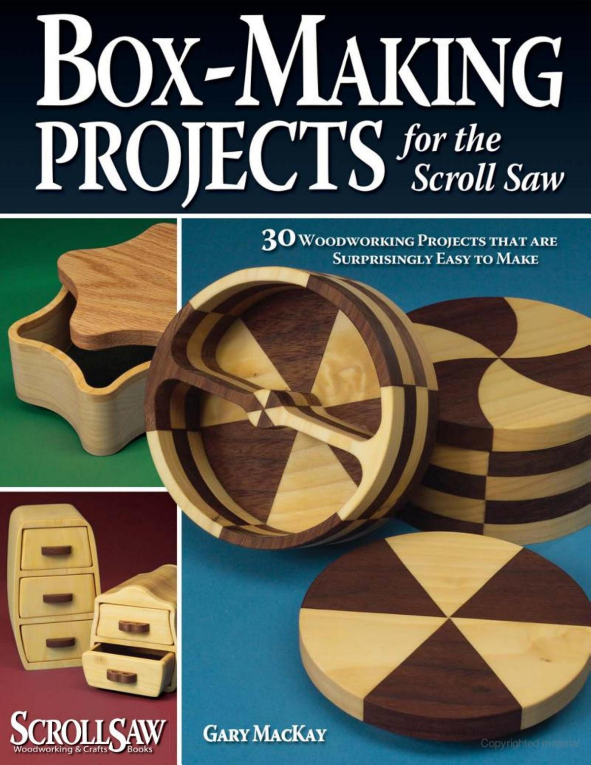 Boxmaking Projects For The Scroll Saw Gary Mackay