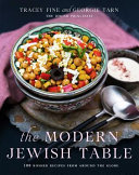 The Modern Jewish Table 100 Kosher Recipes From Around The Globe Tracey Fine