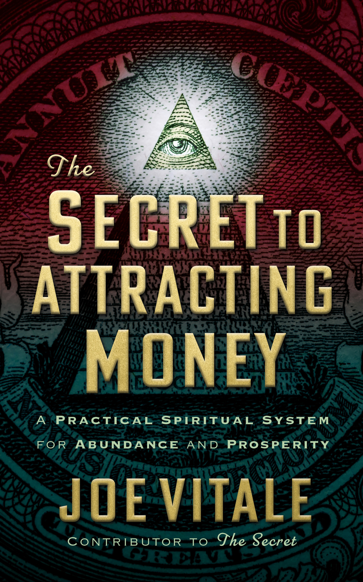 The Secret To Attracting Money Joe Vitale