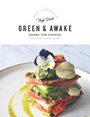 Green And Awake Gourmet Raw Cookbook Develi