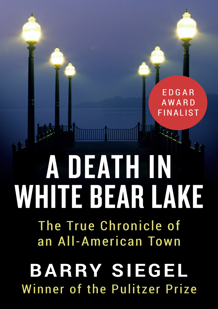 A Death In White Bear Lake Barry Siegel