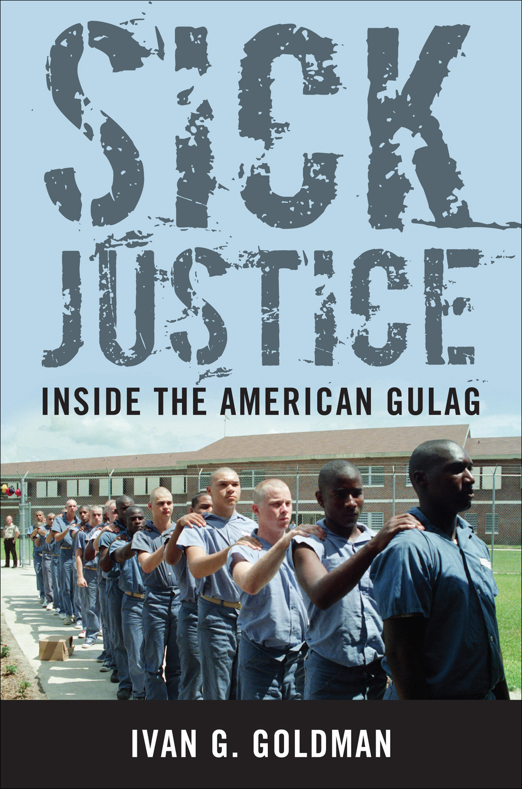 Sick Justice Ivan G Goldman