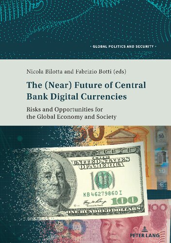 The Near Future Of Central Bank Digital Currencies Risks And Opportunities For The Global Economy And Society 7 Global Politics And Security New Nicola Bilotta Editor