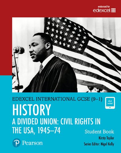 Edexcel International Gcse 91 History A Divided Union Civil Rights In The Usa 194574 Student Book 1st Edition Kirsty Taylor