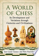 A World Of Chess Jeanlouis Cazaux Rick Knowlton
