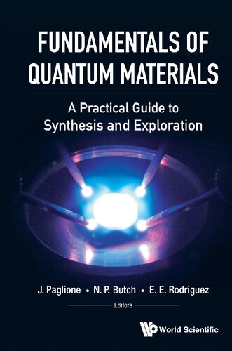 Fundamentals Of Quantum Materials A Practical Guide To Synthesis And Exploration J Paglione Editor