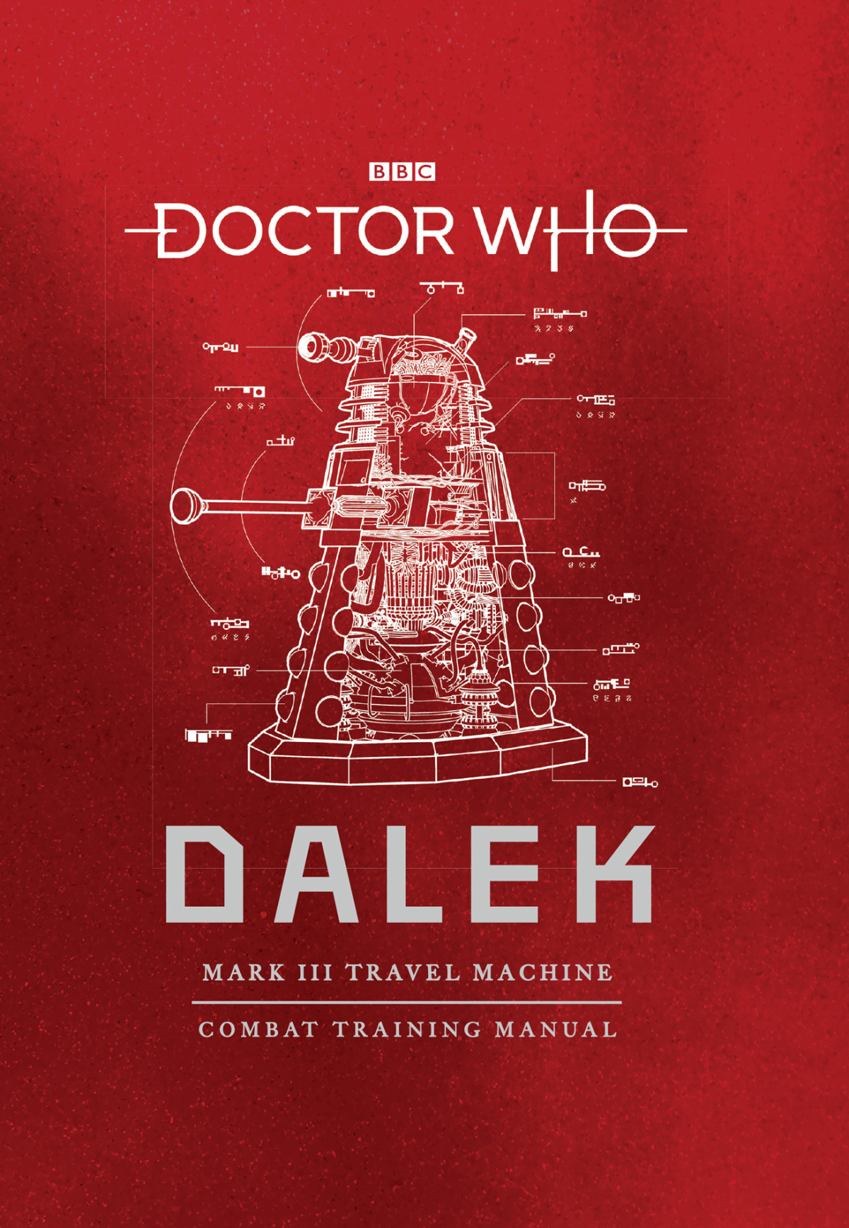 Doctor Whothe Dalek Combat Training Manual For The Mk Iii Travel Machine 1st Edition Mike Tucker