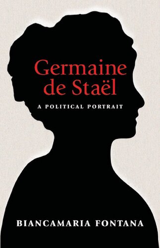 Germaine De Stal A Political Portrait Biancamaria Fontana