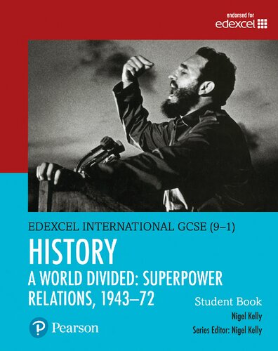 Edexcel International Gcse 91 History A World Divided Superpower Relations 194372 Student Book 1st Edition Nigel Kelly