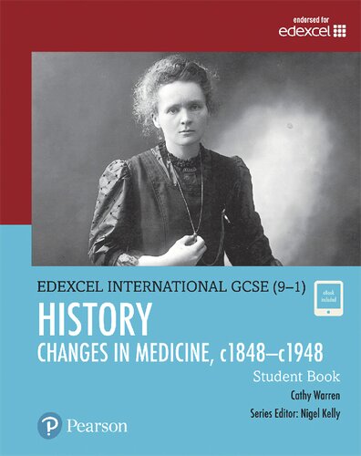Pearson Edexcel International Gcse 91 History Changes In Medicine C1848c1948 Student Book 1st Edition Cathy Warren