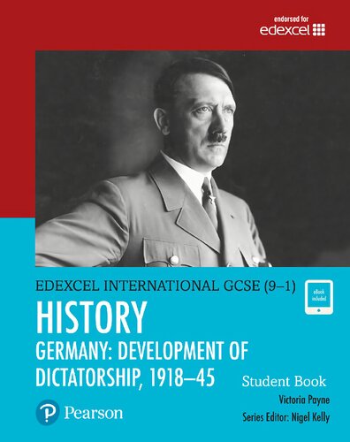 Edexcel International Gcse 91 History Development Of Dictatorship Germany 191845 Student Book 1st Edition Victoria Payne