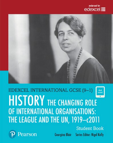 Edexcel International Gcse 91 History The Changing Role Of International Organisations The League And The Un 19192011 Student Book 1st Edition Georgina Blair