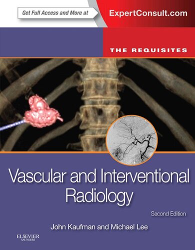 The Requisites Vascular And Interventional Radiology 2nd Edition John A Kaufman