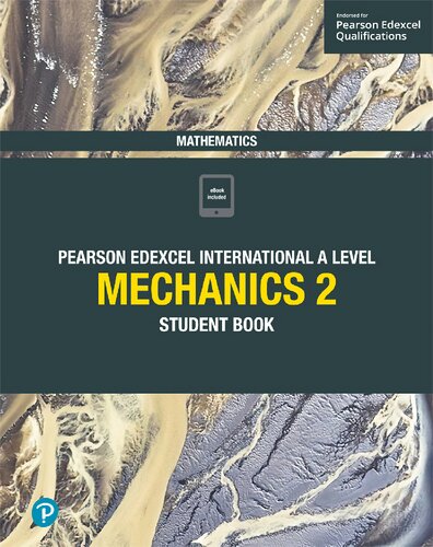 Edexcel International A Level Mathematics Mechanics 2 Student Book Student Book 1st Edition Joe Skrakowski