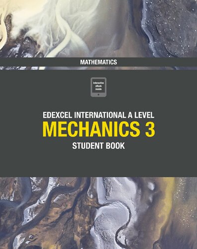 Pearson Edexcel International A Level Mathematics Mechanics 3 Student Book 1st Edition Joe Skrakowski