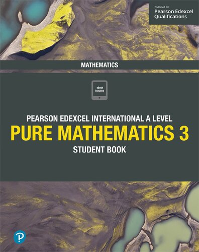 Pearson Edexcel International A Level Mathematics Pure Mathematics 3 Student Book 1st Edition Joe Skrakowski