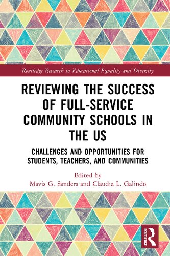 Reviewing The Success Of Fullservice Community Schools In The Us Challenges And Opportunities For Students Teachers And Communities Mavis G Sanders