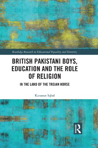 British Pakistani Boys Education And The Role Of Religion In The Land Of The Trojan Horse Karamat Iqbal