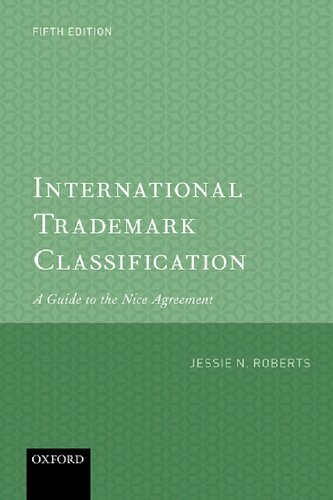 International Trademark Classification A Guide To The Nice Agreement 5th Edition Jessie Roberts
